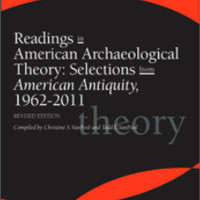 Readings in Archaeological Theory: Selections from American Antiquity, 1962–2011, Revised Edition